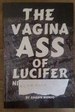 Shawn Wunjo, The Vagina Ass Of